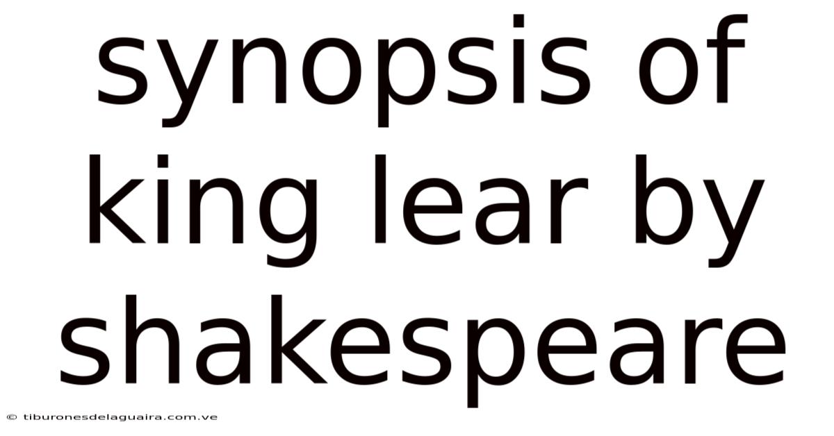 Synopsis Of King Lear By Shakespeare