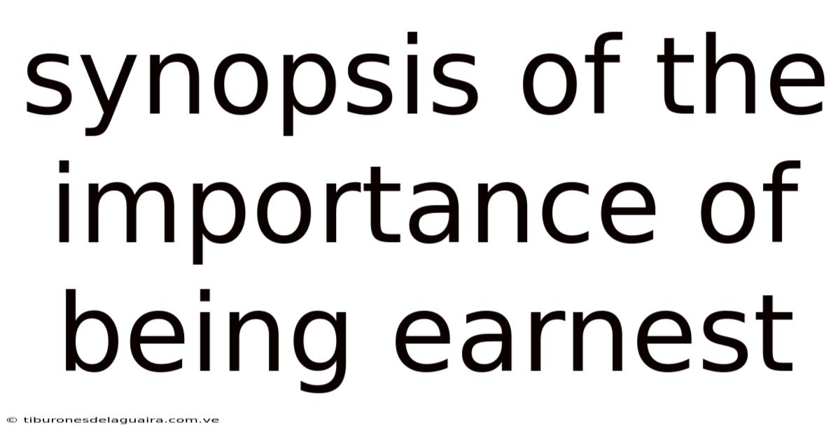 Synopsis Of The Importance Of Being Earnest