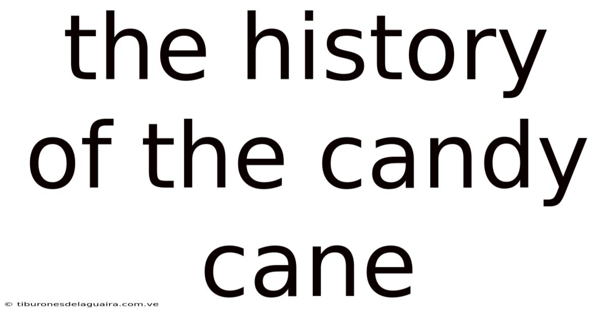 The History Of The Candy Cane