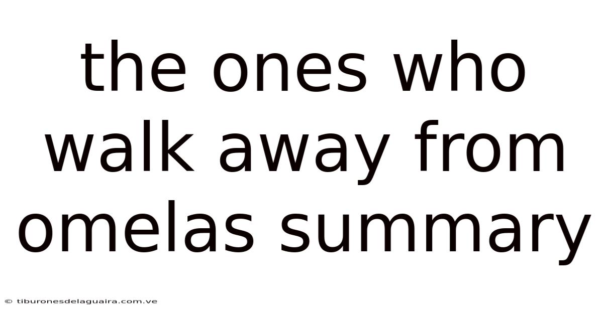 The Ones Who Walk Away From Omelas Summary