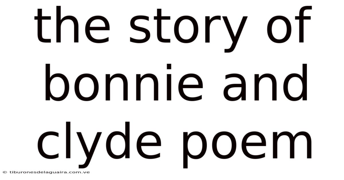 The Story Of Bonnie And Clyde Poem