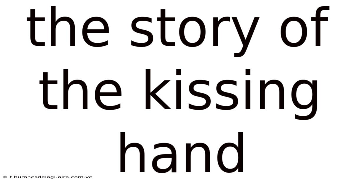The Story Of The Kissing Hand