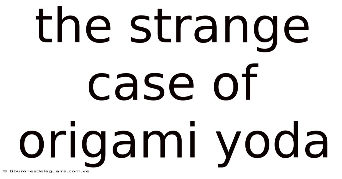 The Strange Case Of Origami Yoda