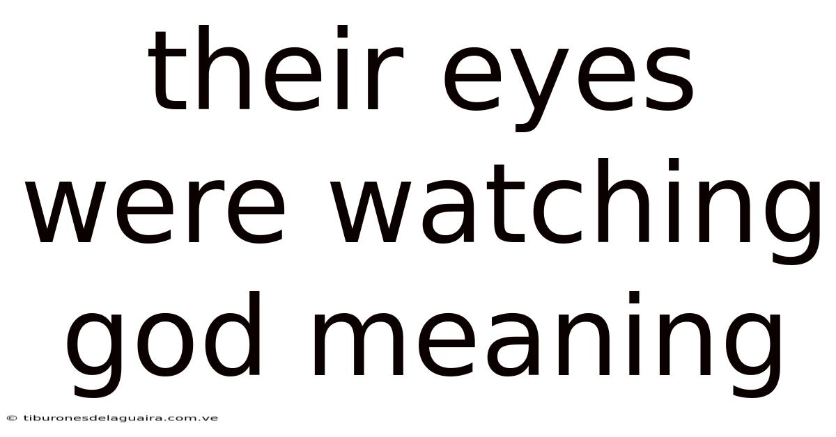 Their Eyes Were Watching God Meaning