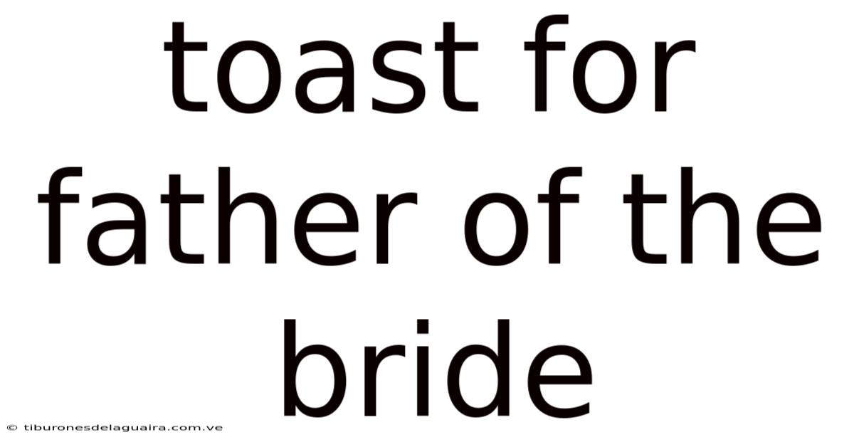 Toast For Father Of The Bride