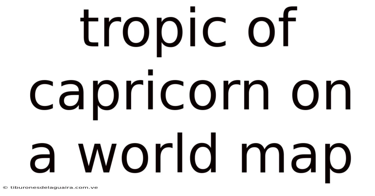 Tropic Of Capricorn On A World Map