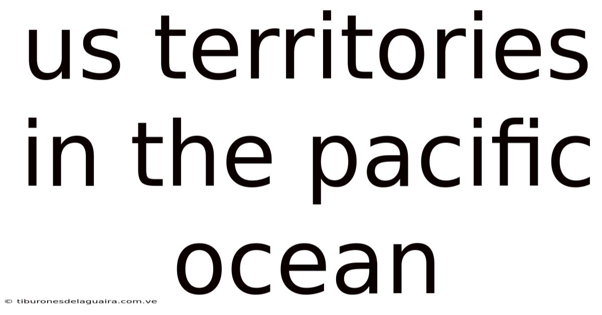 Us Territories In The Pacific Ocean
