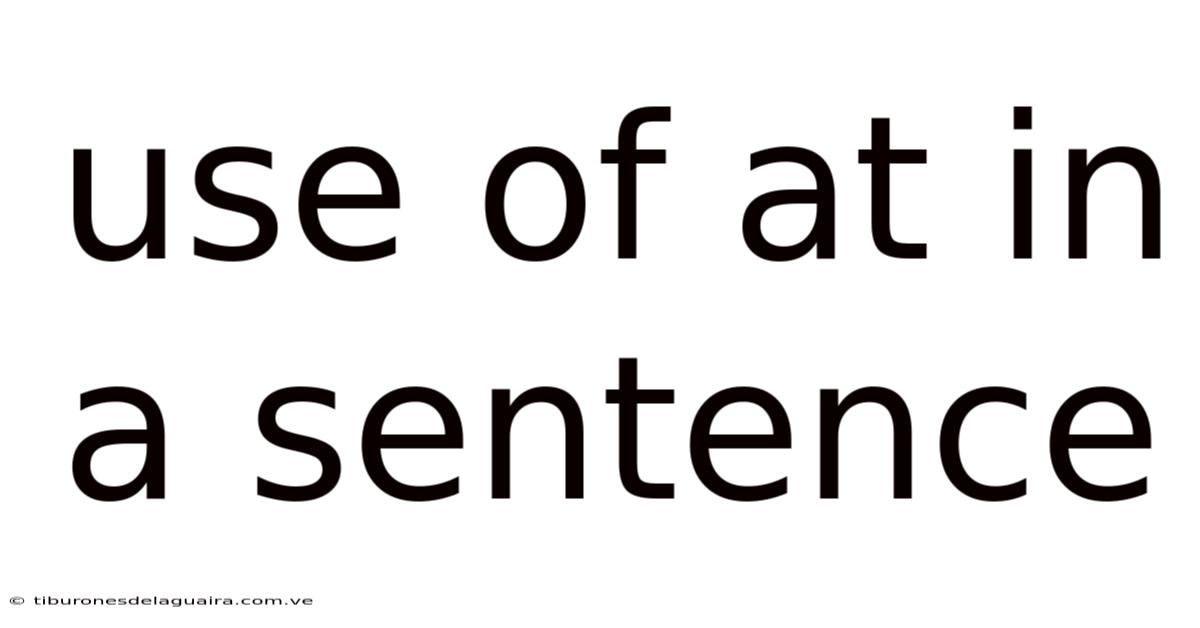 Use Of At In A Sentence