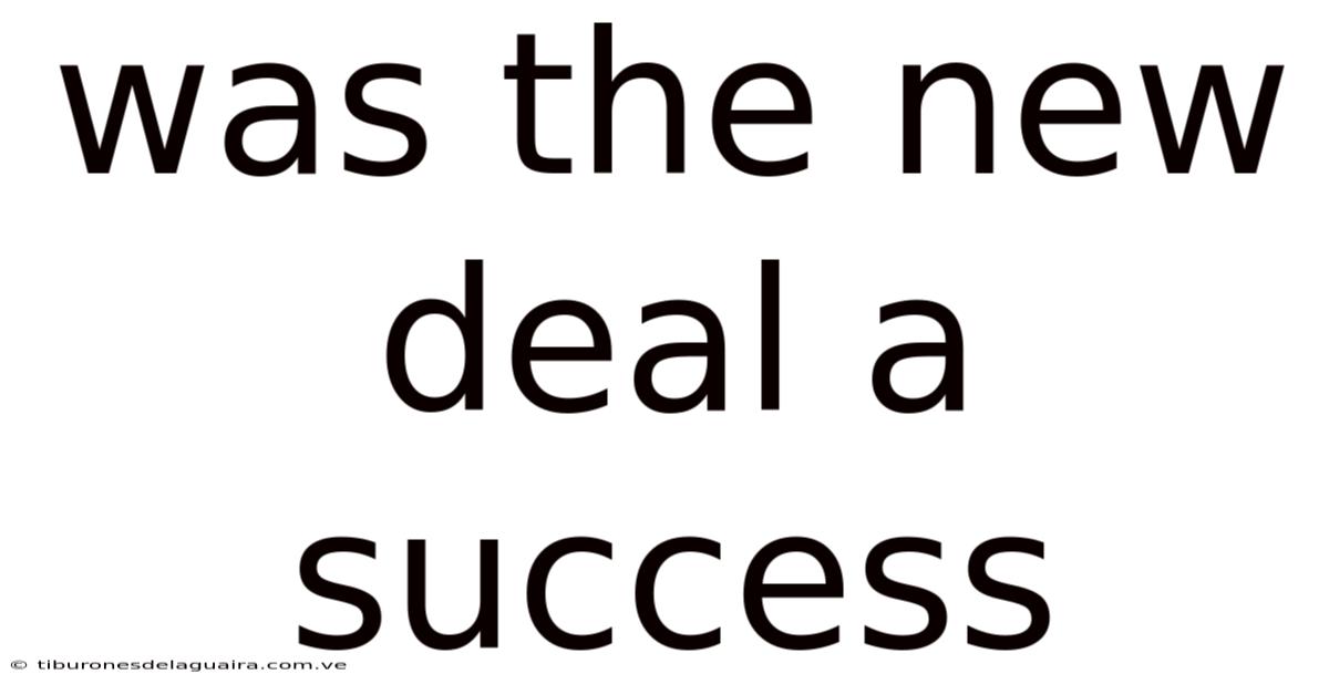 Was The New Deal A Success