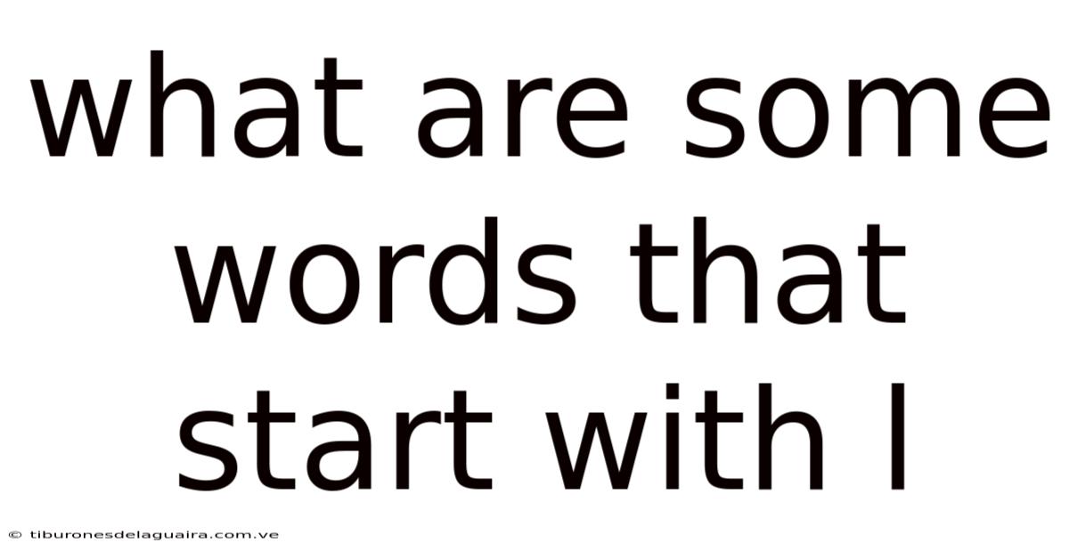 What Are Some Words That Start With L