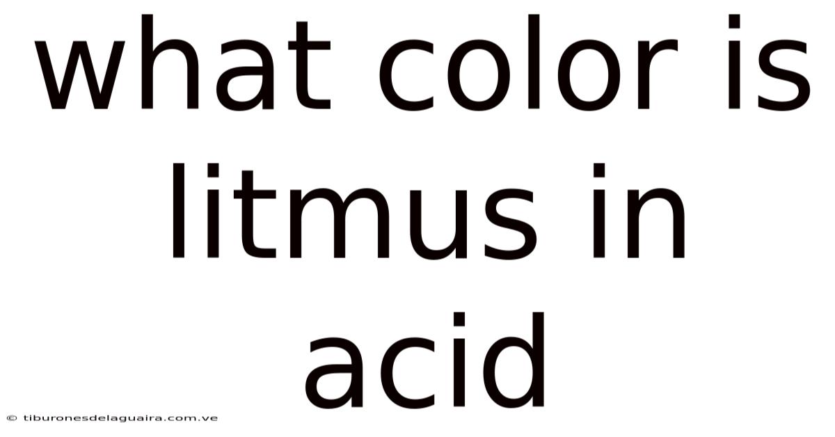 What Color Is Litmus In Acid