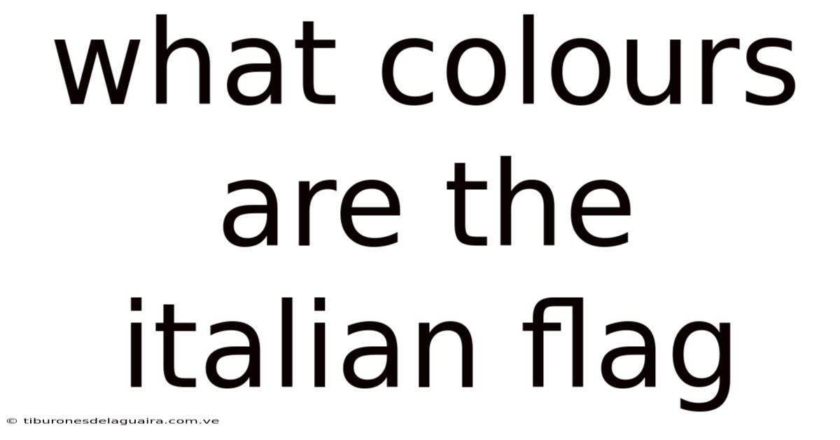 What Colours Are The Italian Flag