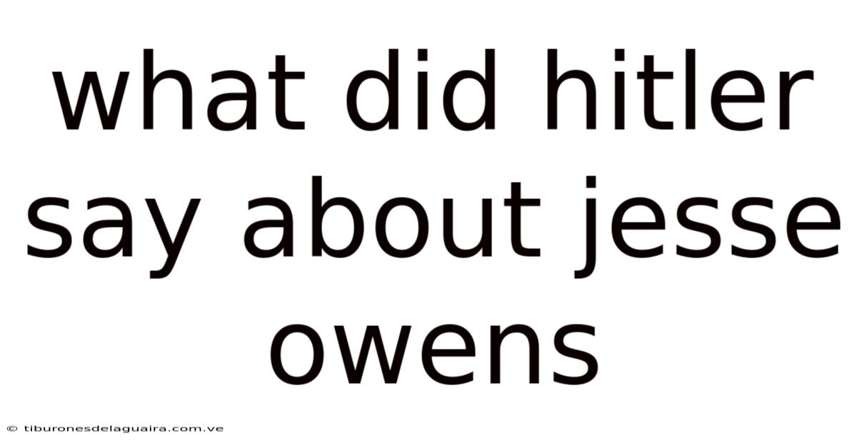 What Did Hitler Say About Jesse Owens
