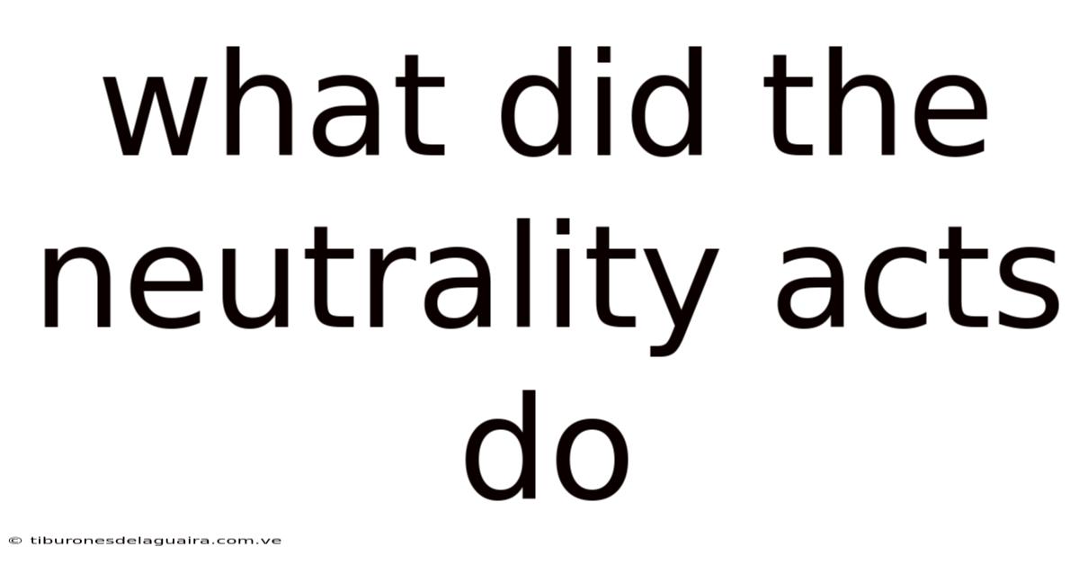 What Did The Neutrality Acts Do