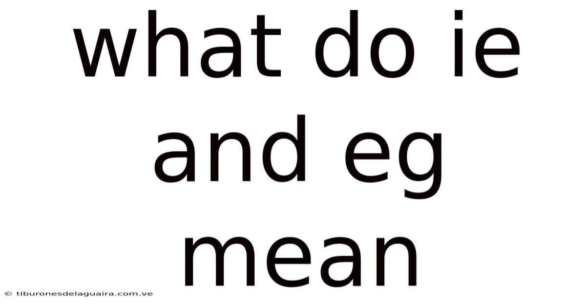 What Do Ie And Eg Mean