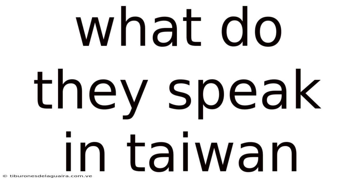What Do They Speak In Taiwan