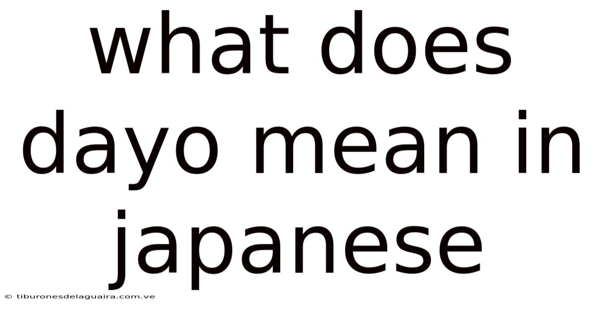 What Does Dayo Mean In Japanese