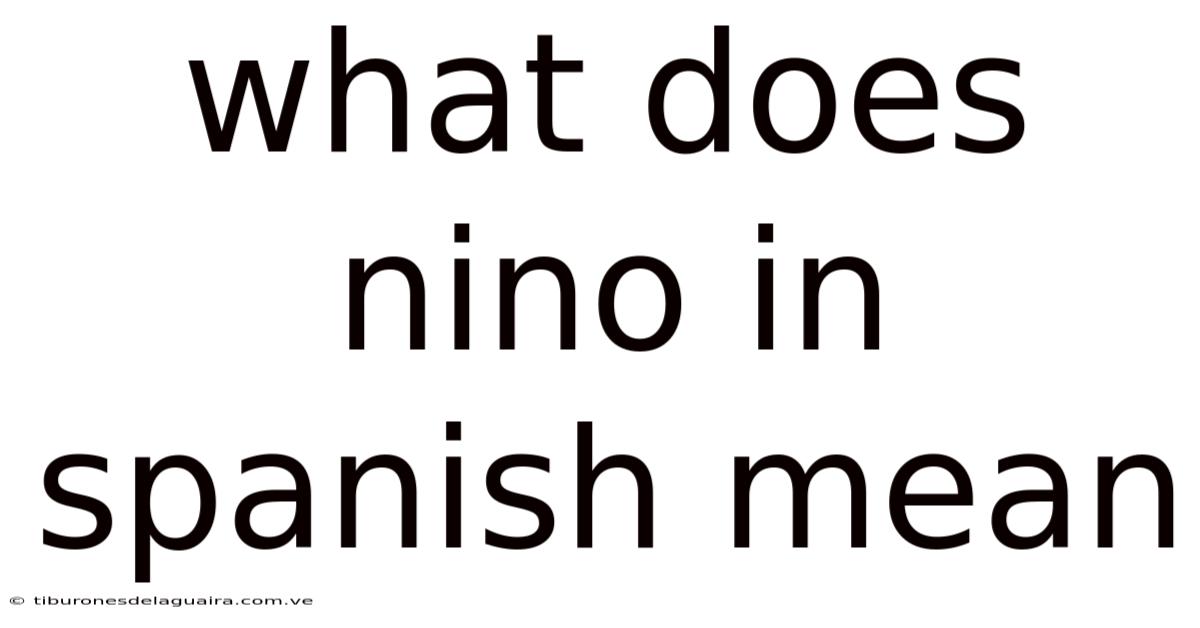 What Does Nino In Spanish Mean