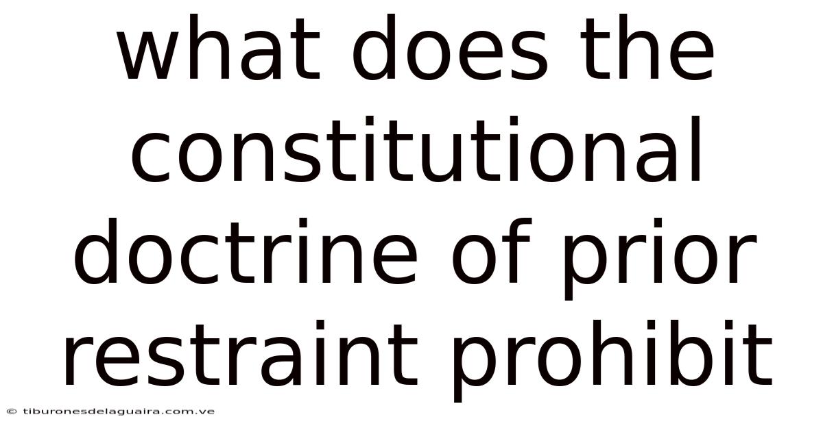 What Does The Constitutional Doctrine Of Prior Restraint Prohibit