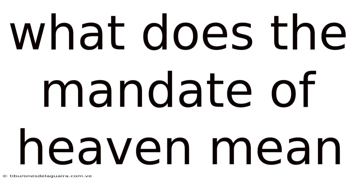 What Does The Mandate Of Heaven Mean