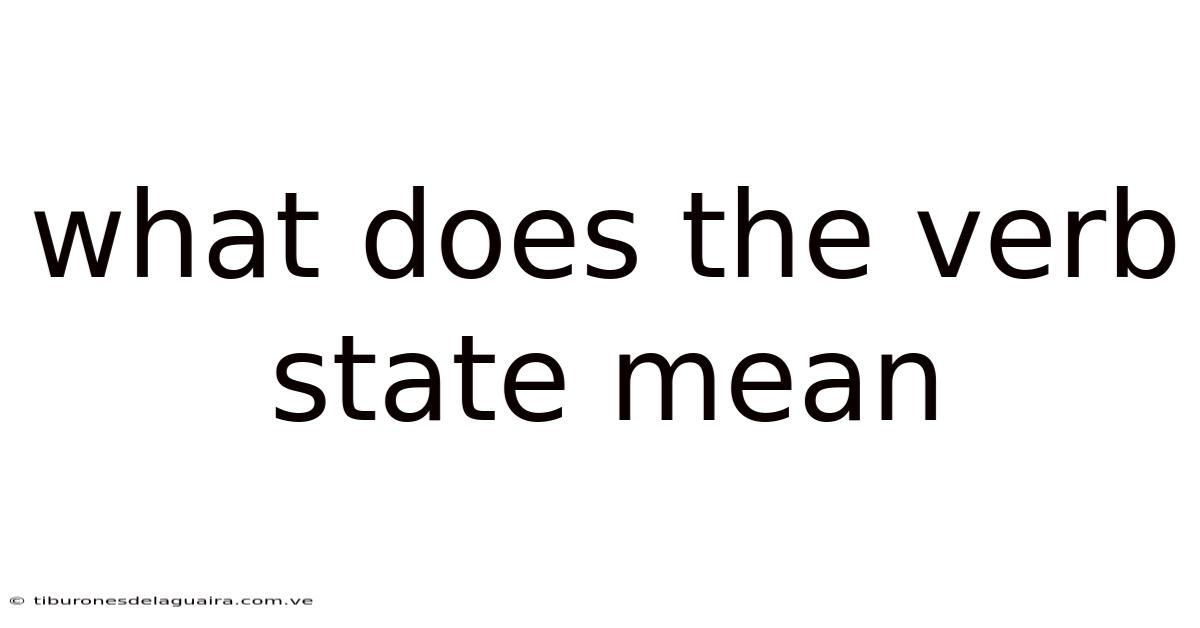 What Does The Verb State Mean