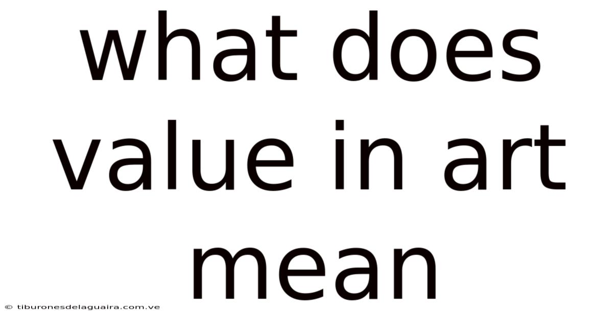 What Does Value In Art Mean