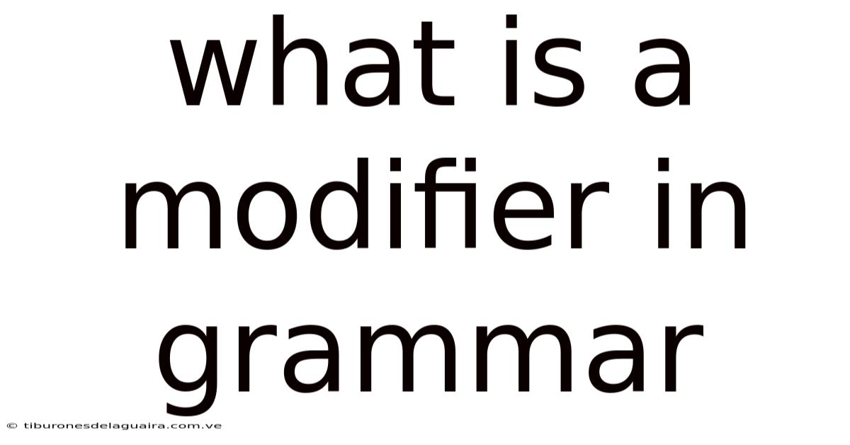 What Is A Modifier In Grammar