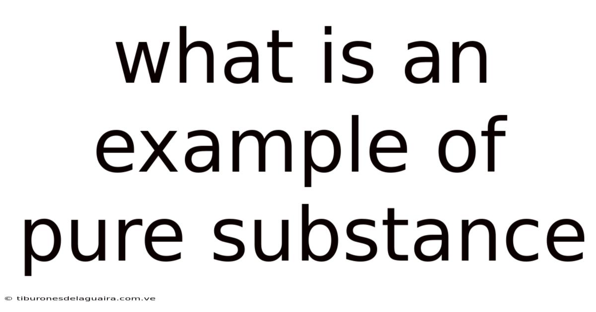 What Is An Example Of Pure Substance