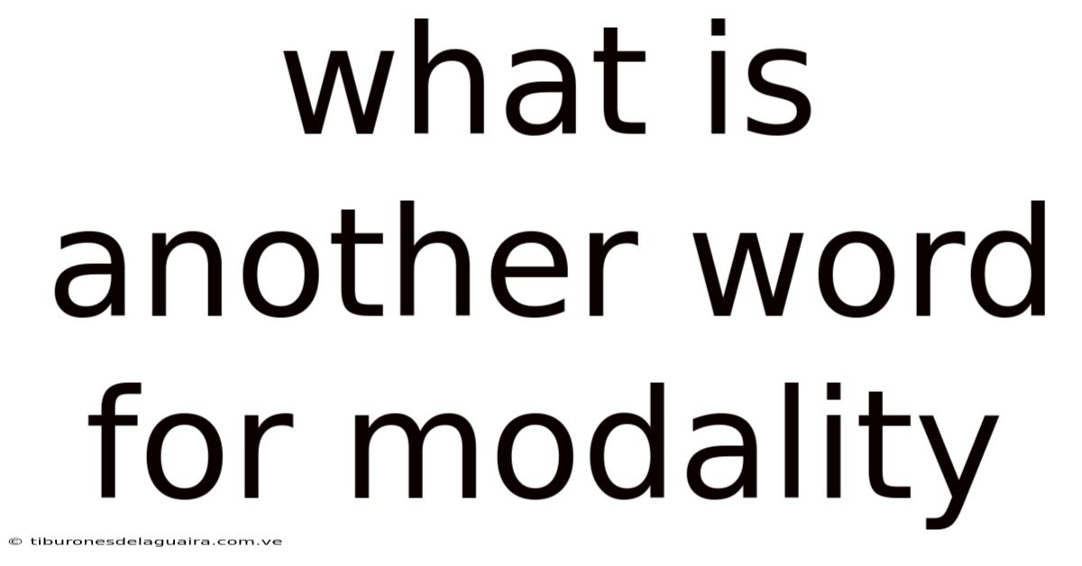 What Is Another Word For Modality