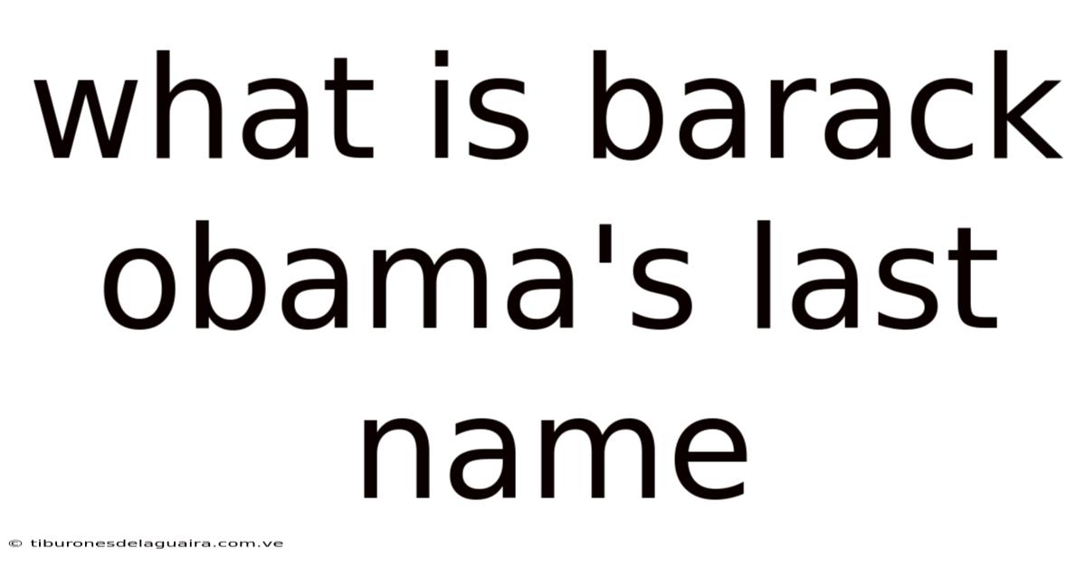 What Is Barack Obama's Last Name