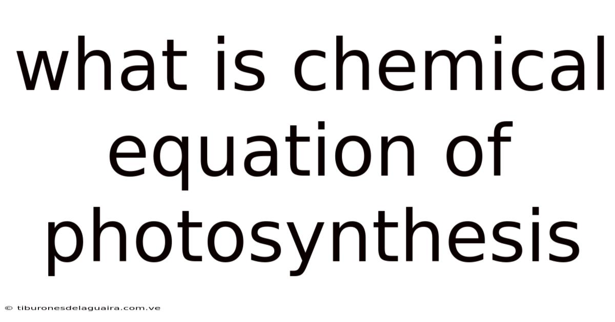 What Is Chemical Equation Of Photosynthesis