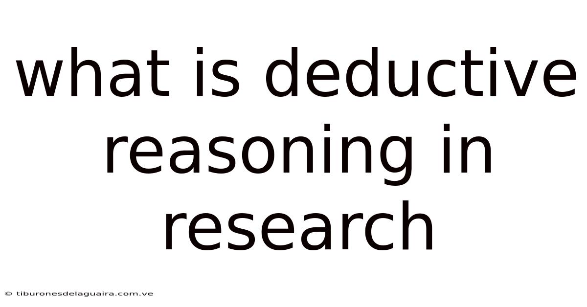 What Is Deductive Reasoning In Research