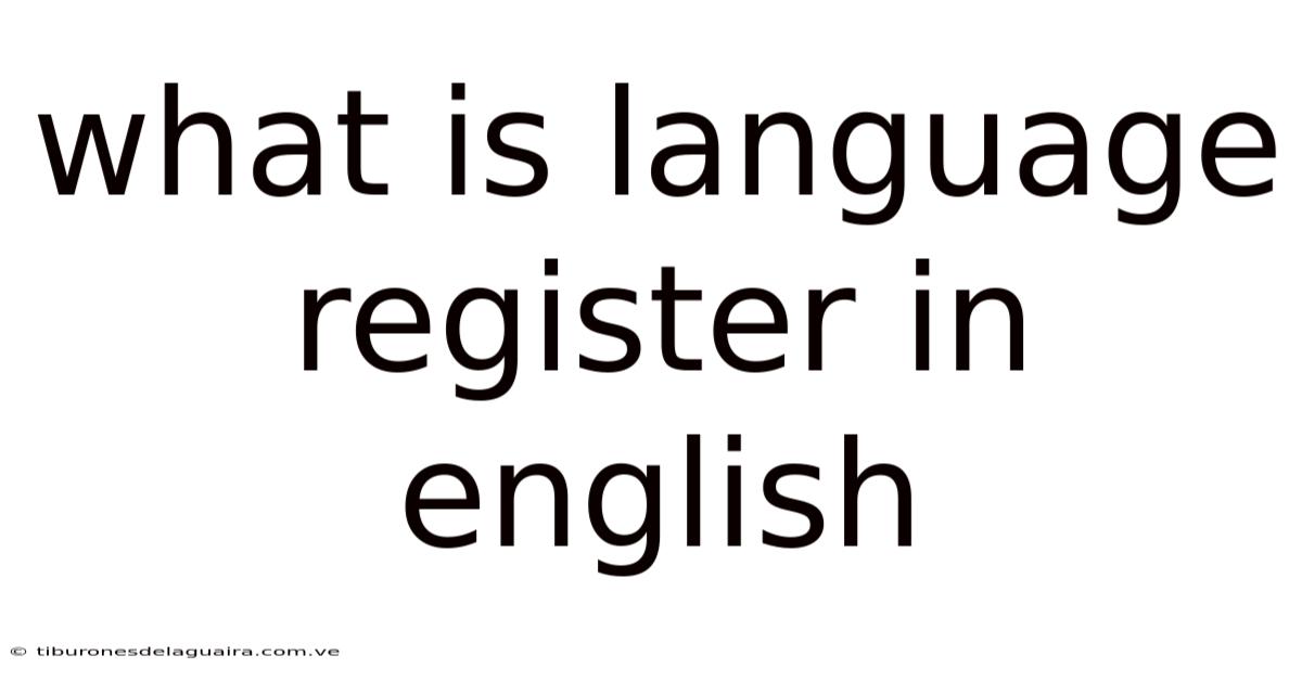 What Is Language Register In English