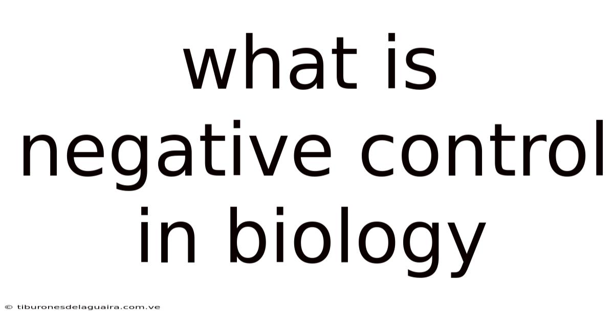 What Is Negative Control In Biology