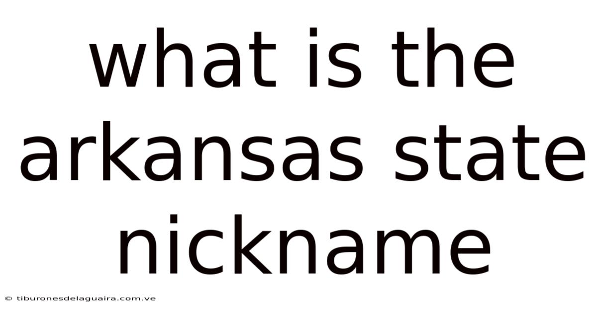 What Is The Arkansas State Nickname