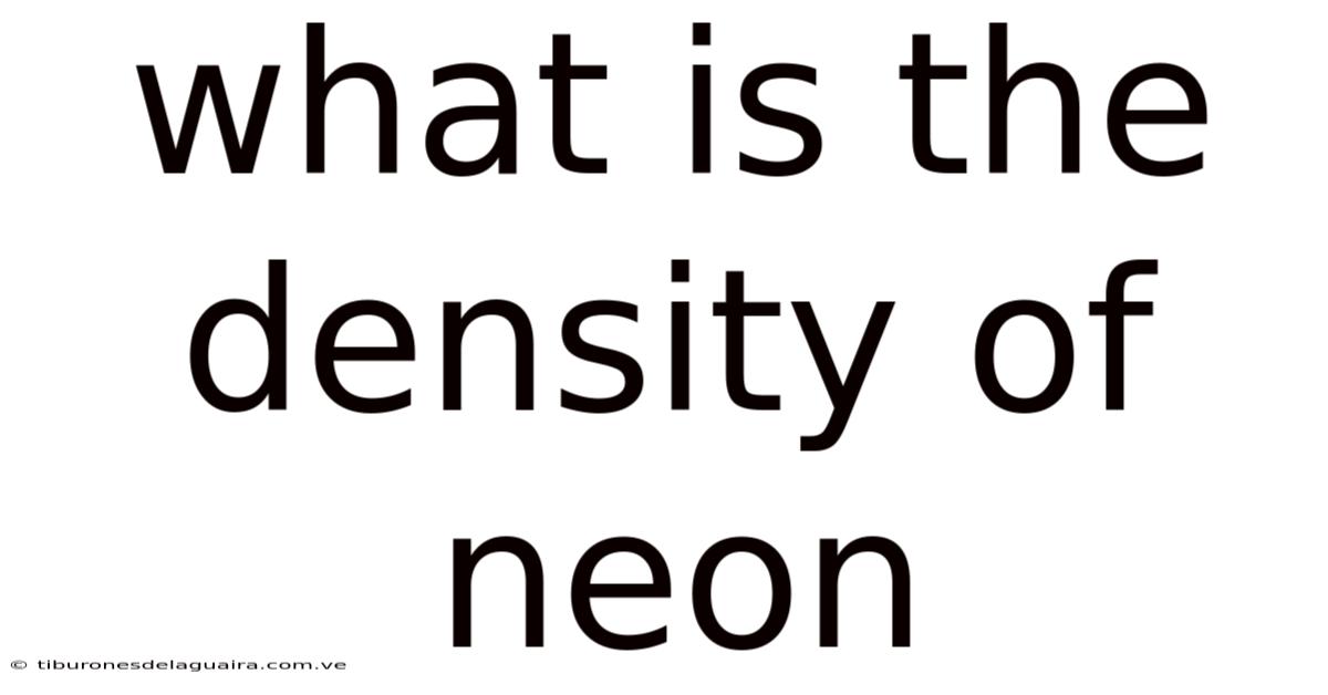 What Is The Density Of Neon