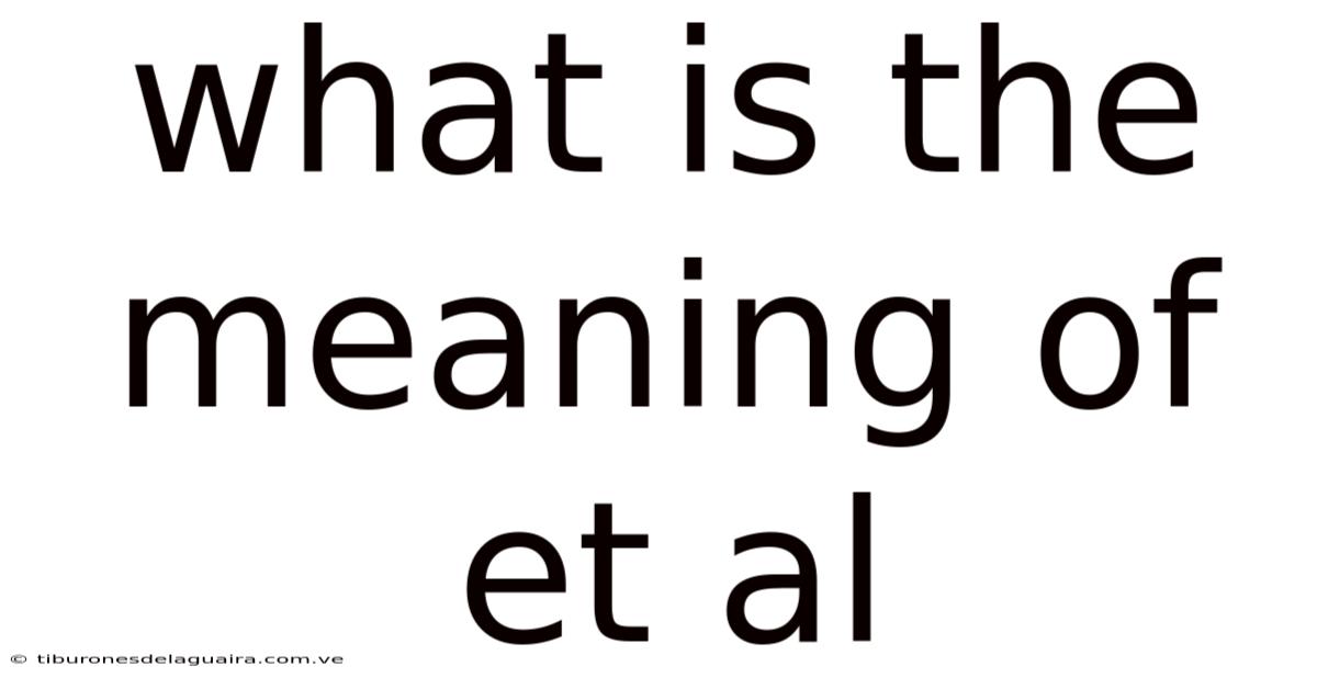 What Is The Meaning Of Et Al