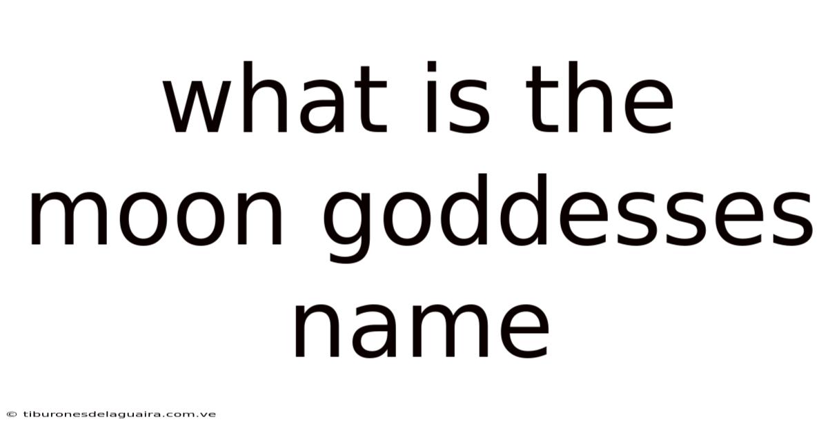 What Is The Moon Goddesses Name