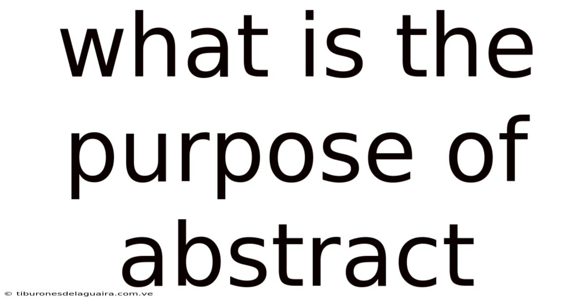 What Is The Purpose Of Abstract