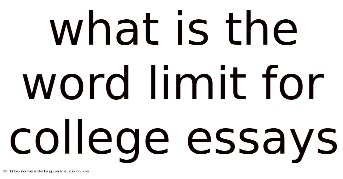 What Is The Word Limit For College Essays