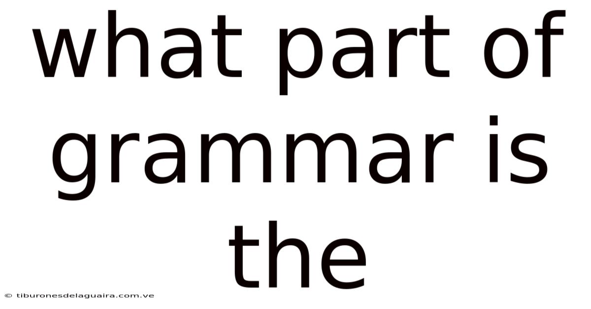 What Part Of Grammar Is The