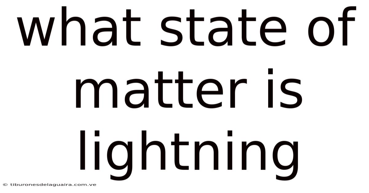 What State Of Matter Is Lightning