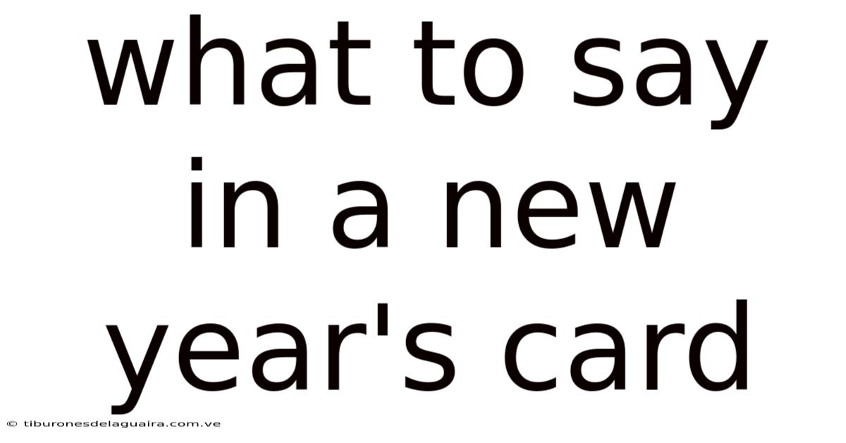 What To Say In A New Year's Card