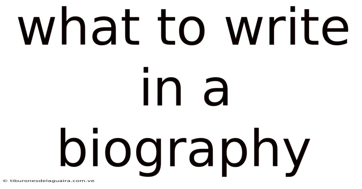 What To Write In A Biography