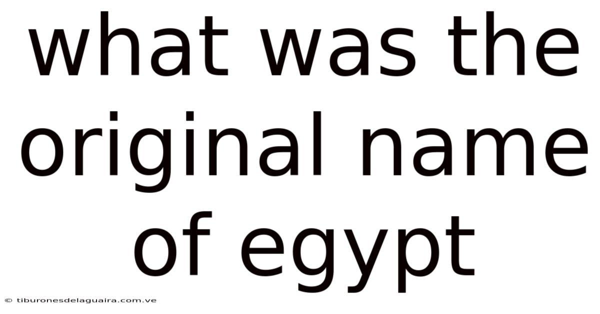 What Was The Original Name Of Egypt