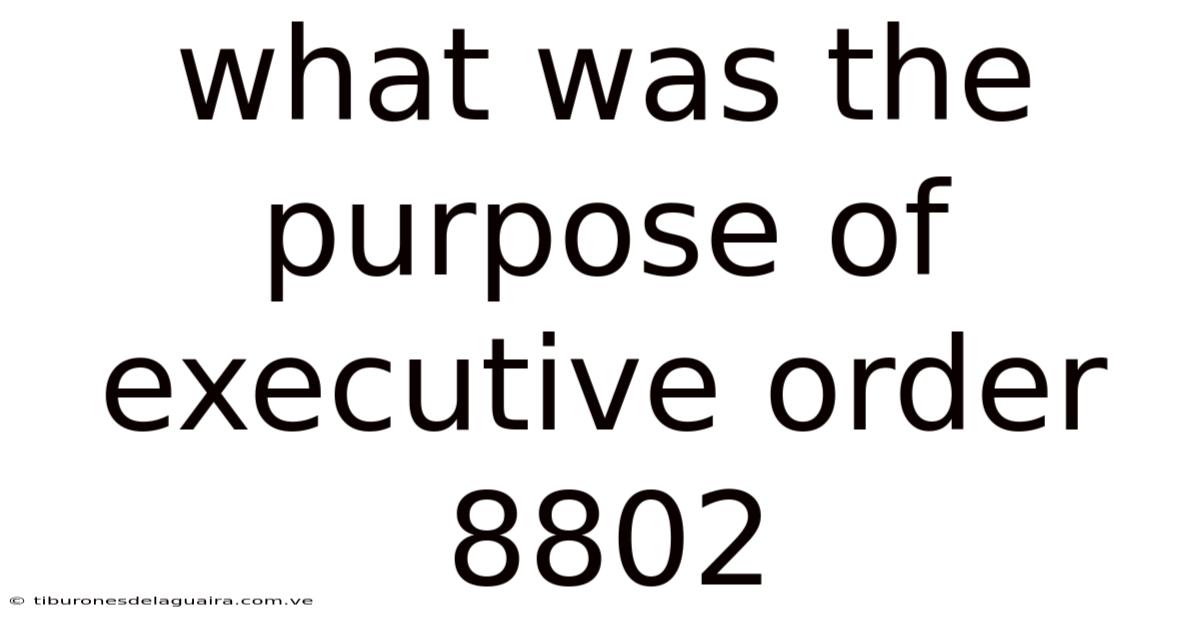 What Was The Purpose Of Executive Order 8802