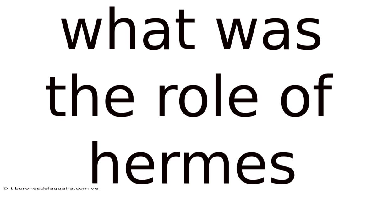 What Was The Role Of Hermes