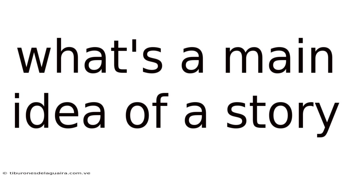 What's A Main Idea Of A Story