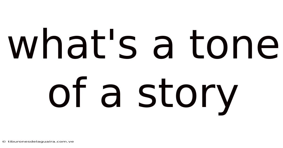 What's A Tone Of A Story