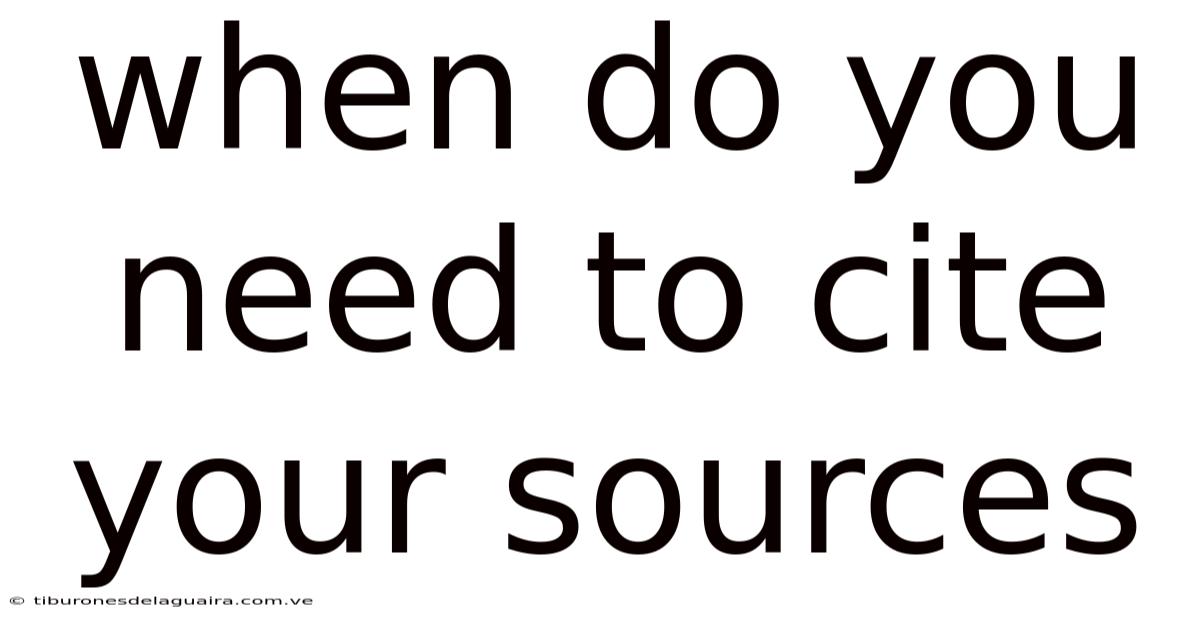 When Do You Need To Cite Your Sources